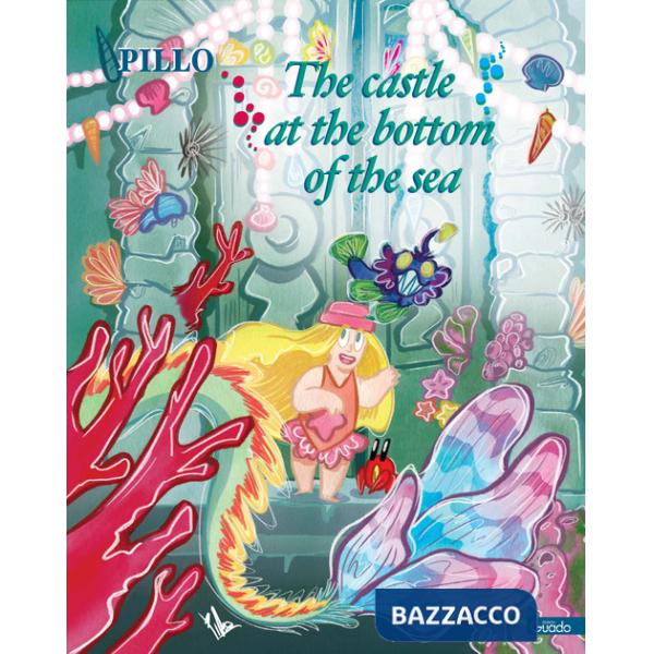 Castle at the bottom of the sea (The)