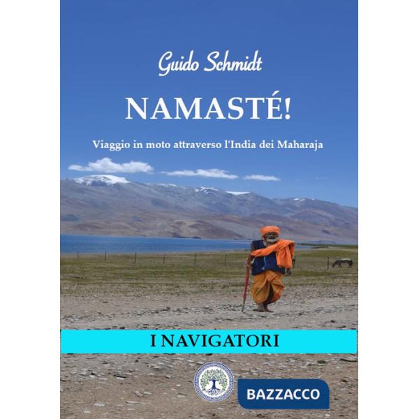 Namastè! Viaggio in moto nell'India dei Mahraja