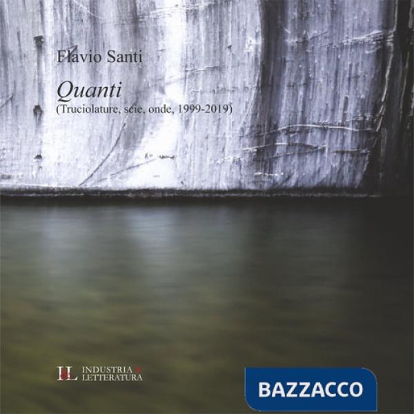 Quanti. (Truciolature, scie, onde, 1999-2019)