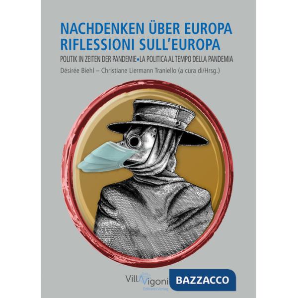 Nachdenken über Europa. Politik in Zeiten der Pandemie-Riflessioni sull'Europa. La politica al tempo della pandemia. Ediz. bilin