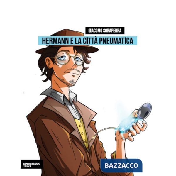 Hermann e la città pneumatica