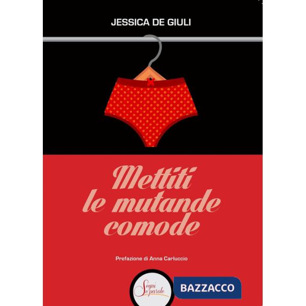 Mettiti le mutande comode