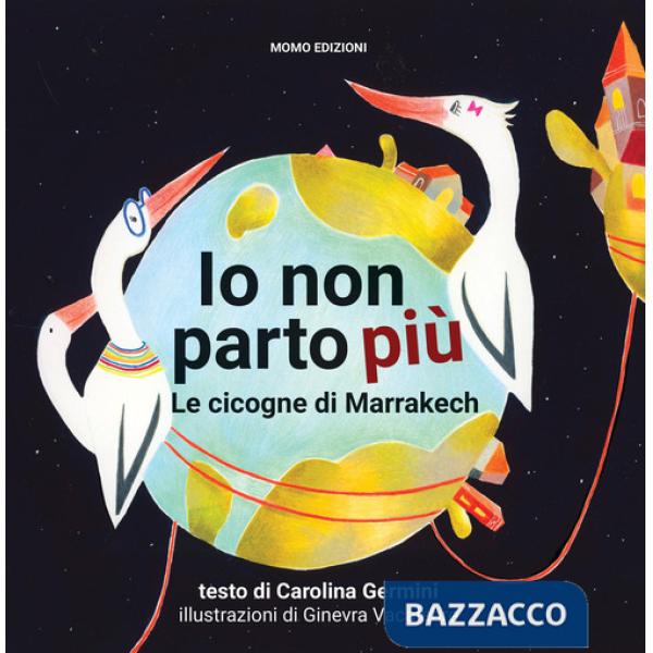 Io non parto più. Le cicogne di Marrakech