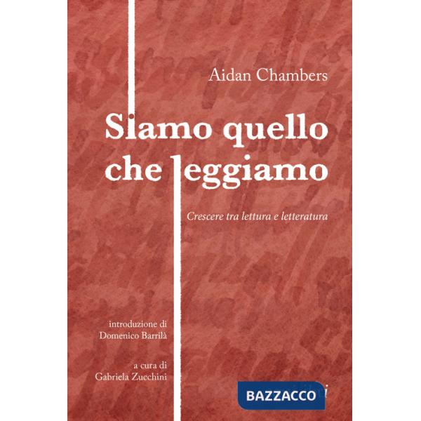 Siamo quello che leggiamo. Crescere tra lettura e letteratura