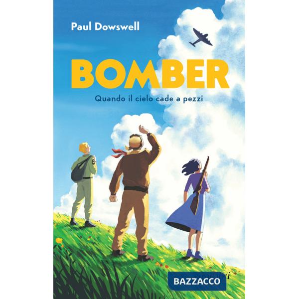 Bomber. Quando il cielo cade a pezzi