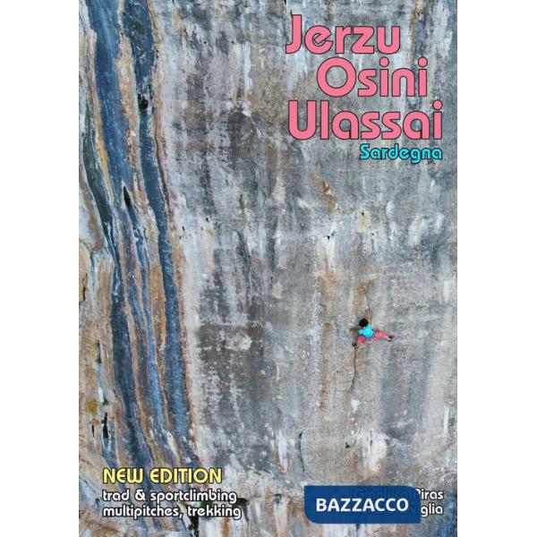 Jerzu Osini Ulassai. Sport&trad climbing. Ediz. bilingue