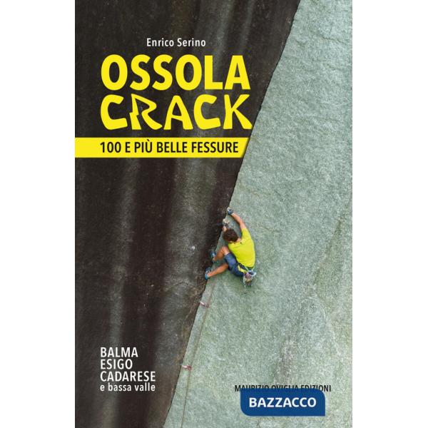 Ossola crack. 100 e più belle fessure