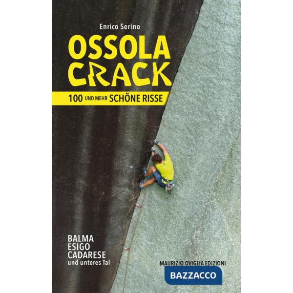 Ossola crack. 100 und mehr schöne risse