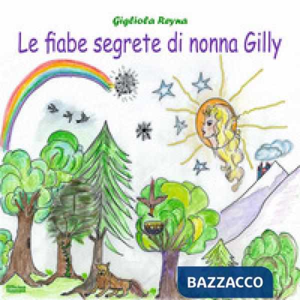 Fiabe segrete di nonna Gilly (Le)