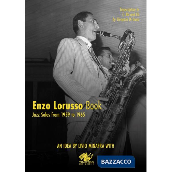 Enzo Lorusso book. Jazz solos from 1959 to 1965. Transcription in C, Bb and Eb. Ediz. italiana e inglese
