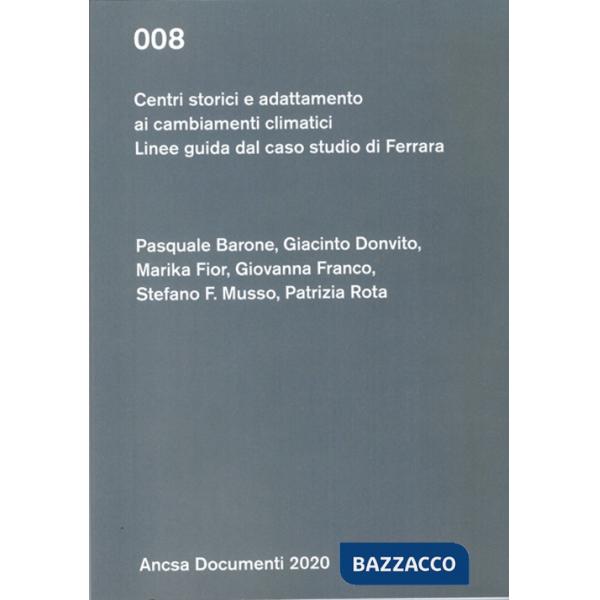 Centri storici e adattamento ai cambiamenti climatici. Linee guida per il caso studio di Ferrara