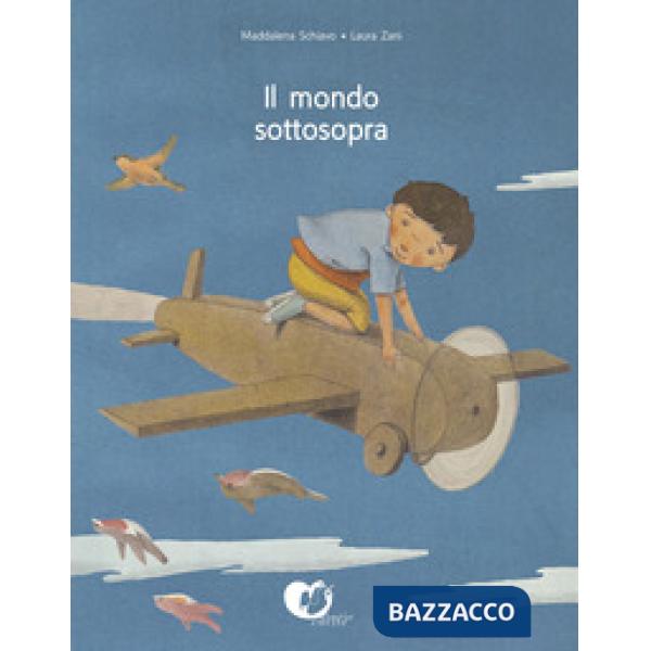 Mondo sottosopra. Ediz. a colori (Il)