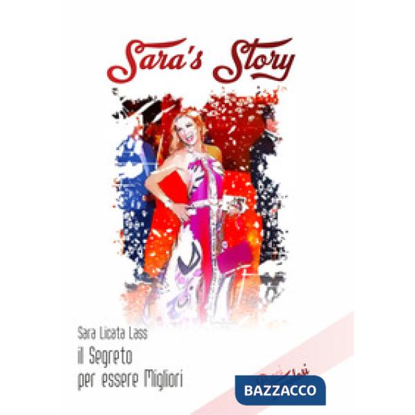 Sara's story. Il segreto per essere migliori