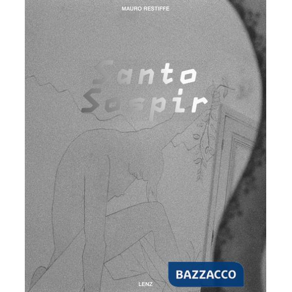 Mauro Restiffe. Santo Sospir. Ediz. inglese e francese