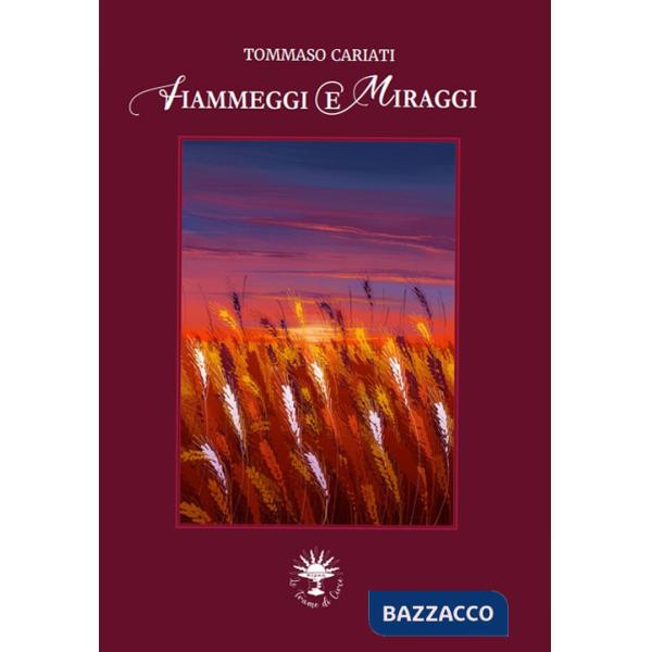 Fiammeggi e miraggi