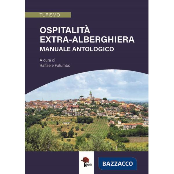 Ospitalità extra-alberghiera. Manuale antologico