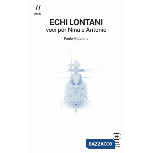 Echi lontani. Voci per Nina e Antonio