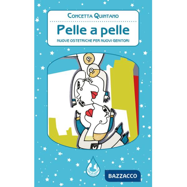 Pelle a pelle. Nuove ostetriche per nuovi genitori