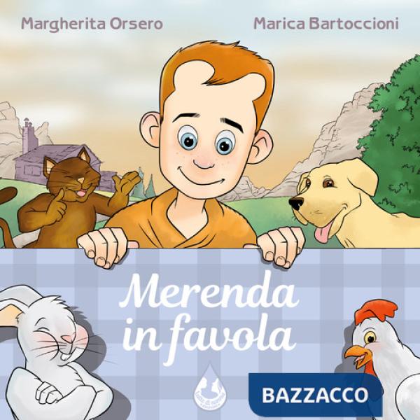 Merenda in favola. Ediz. illustrata