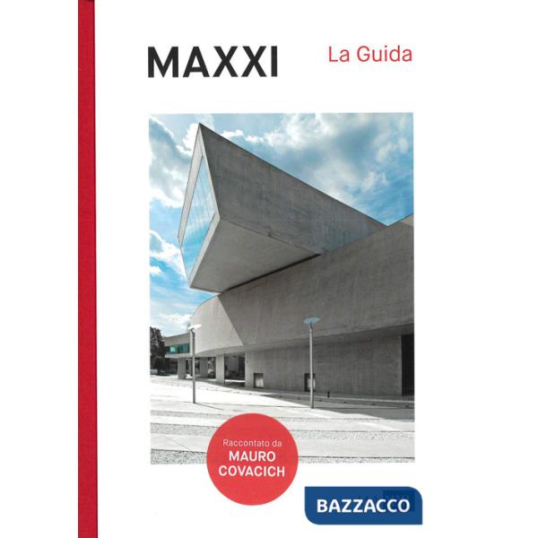 MAXXI. La guida. Ediz. illustrata