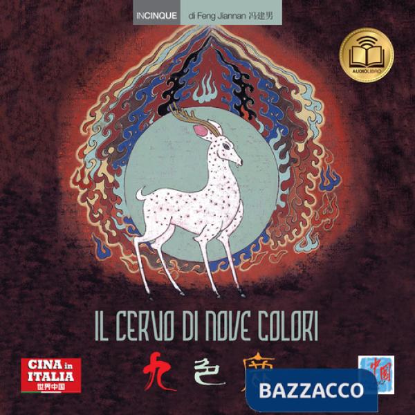 Cervo di nove colori. Testo cinese a fronte (Il)