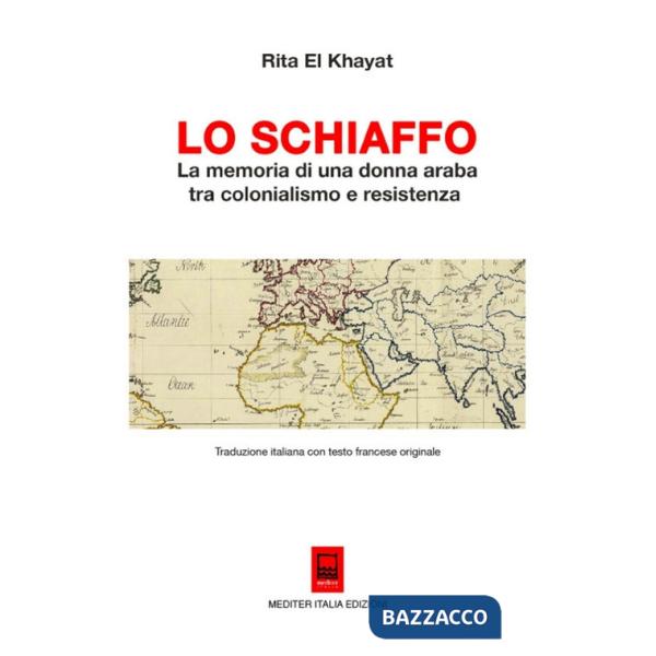 Schiaffo. La memoria di una donna araba tra colonialismo e resistenza. Testo francese a fronte. Ediz. bilingue (Lo)