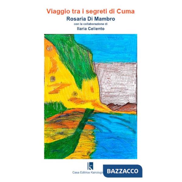 Viaggio tra i segreti di Cuma