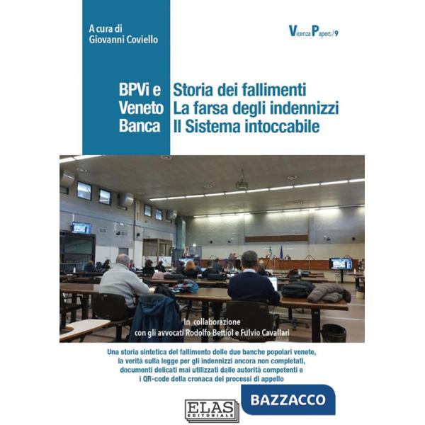 BPVi e Veneto Banca. Storia dei fallimenti. La farsa degli indennizzi. Il sistema intoccabile