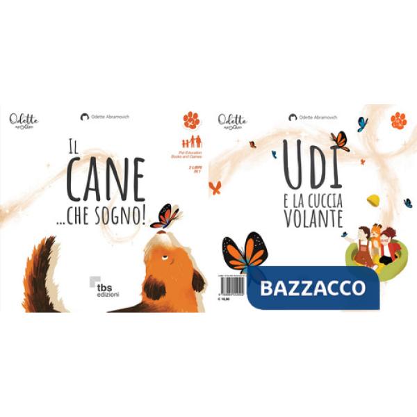 Cane... che sogno!-Udi e la cuccia volante. Ediz. a colori (Il)