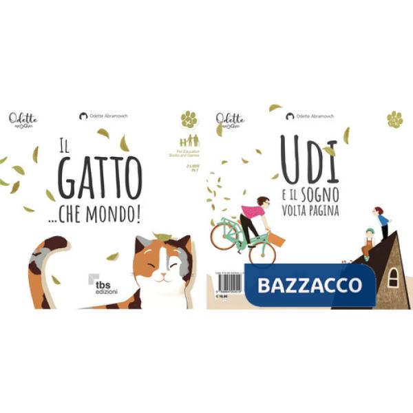 Gatto... che mondo!-Udi e il sogno volta pagina. Ediz. a colori (Il)