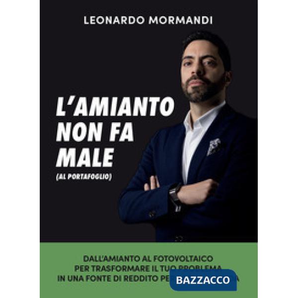 L'amianto non fa male (al portafoglio). Dall'amianto al fotovoltaico, per trasformare il tuo problema in una fonte di reddito pe