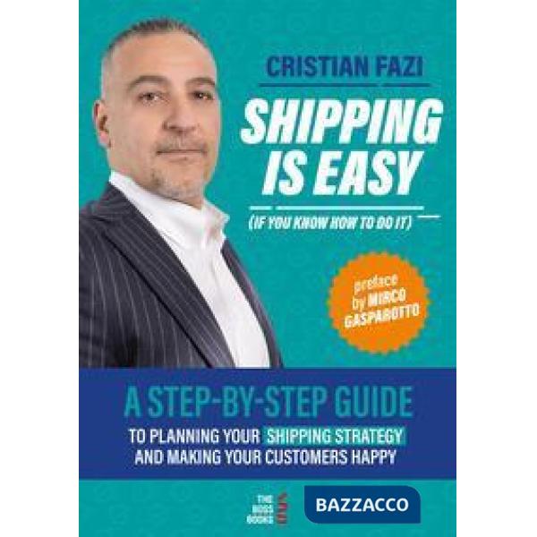 Shipping is easy (if you know how to do it). A step-by-step guide to planning your shipping strategy and making your customers h