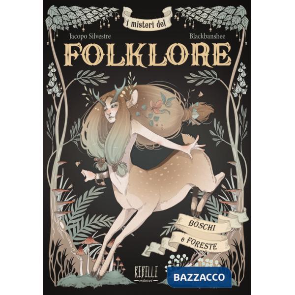 Misteri del folklore: boschi e foreste (I)