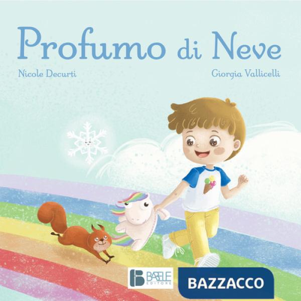 Profumo di neve. Ediz. illustrata