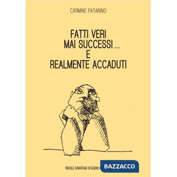 Fatti veri mai successi... E realmente accaduti