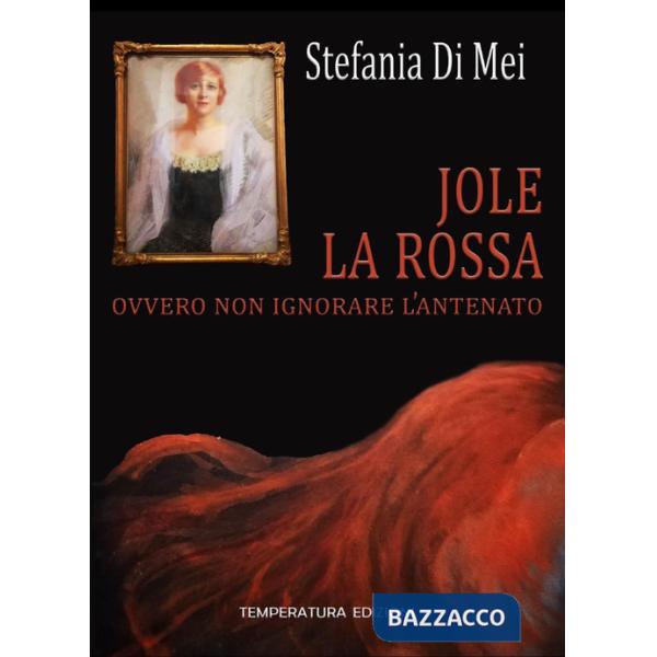 Jole la Rossa ovvero non ignorare l'antenato
