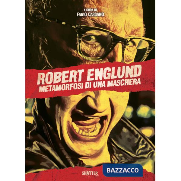 Robert Englund. Metamorfosi di una maschera
