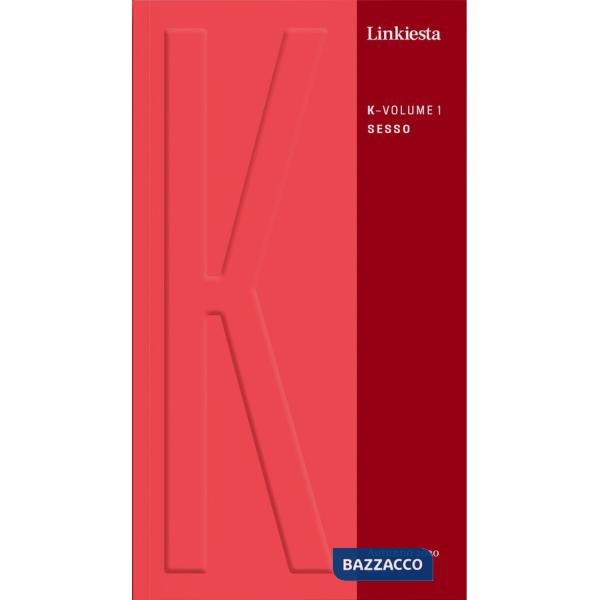 K. Linkiesta. Vol. 1: Sesso