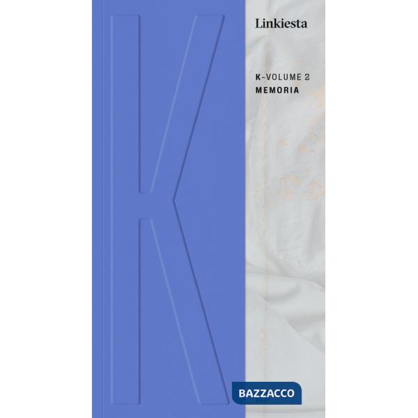 K. Linkiesta. Vol. 2: Memoria