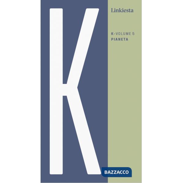 K. Linkiesta. Vol. 5: Pianeta