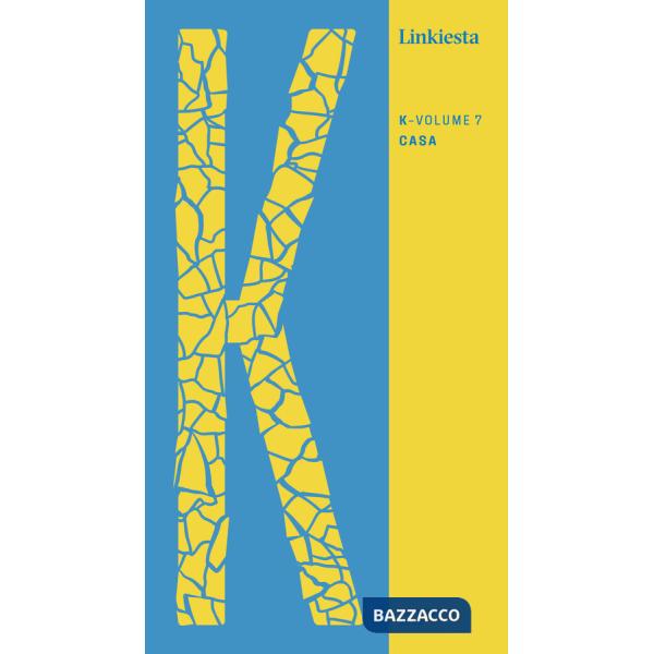 K. Linkiesta. Vol. 7: Casa