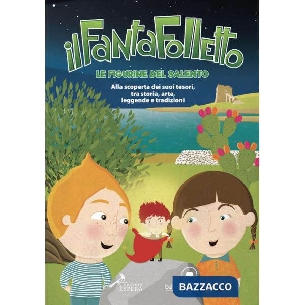 Fantafolletto. Le figurine del Salento. Con Figurine adesive (Il)
