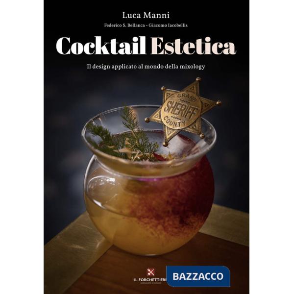 Cocktail estetica. Il design applicato al mondo della mixology