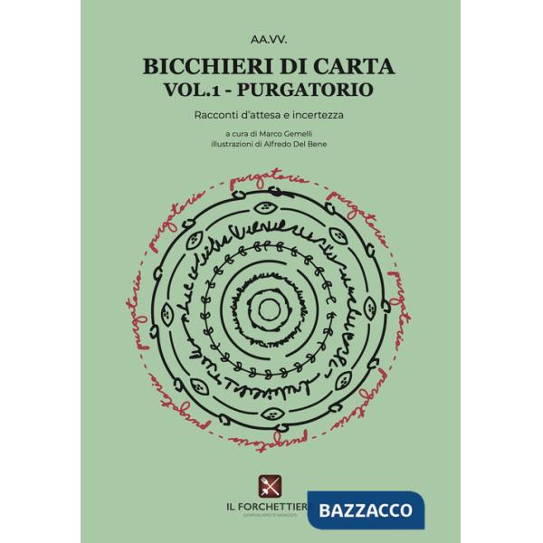 Purgatorio. Bicchieri di carta. Racconti d'attesa e d'incertezza. Vol. 1