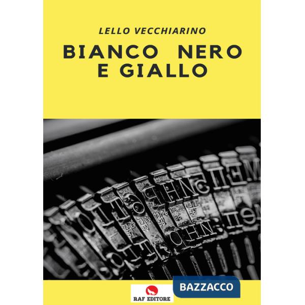Bianco nero e giallo
