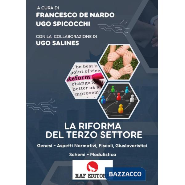 Riforma del terzo settore. Genesi, aspetti normativi, fiscali, giuslavoristici schemi, modulistica (La)