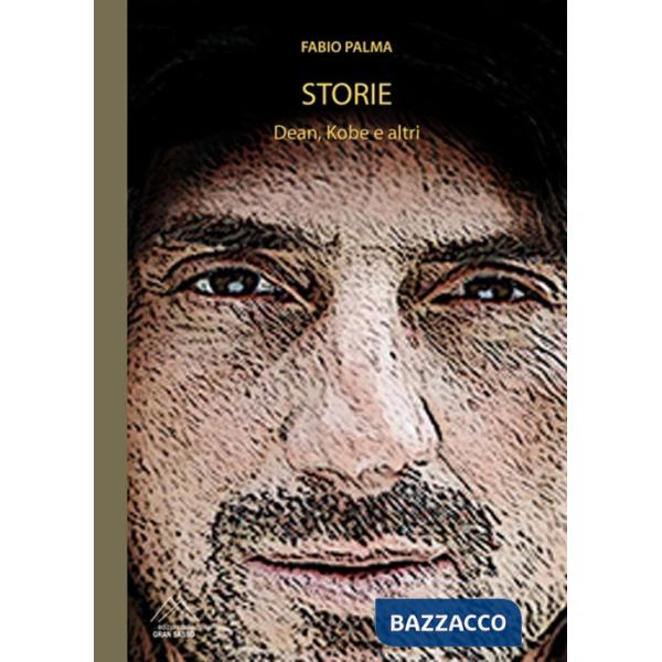 Storie. Dean, Kobe e altri