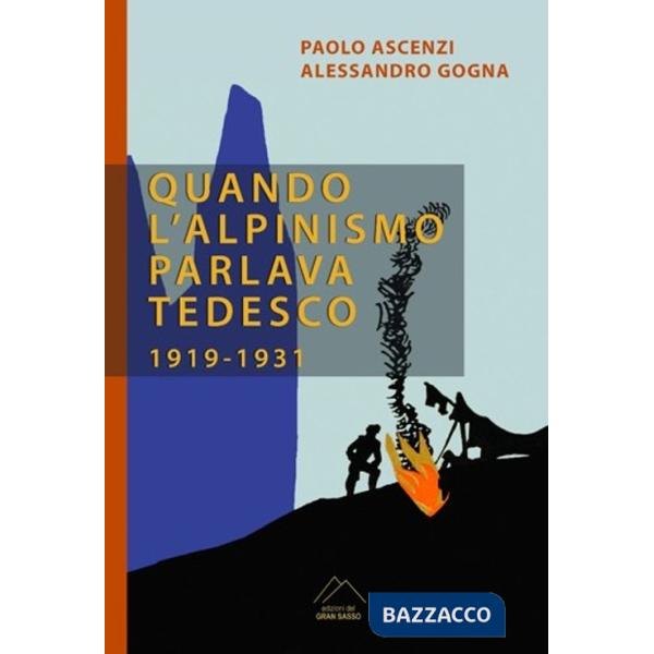 Quando l'alpinismo parlava tedesco (1919-1931)