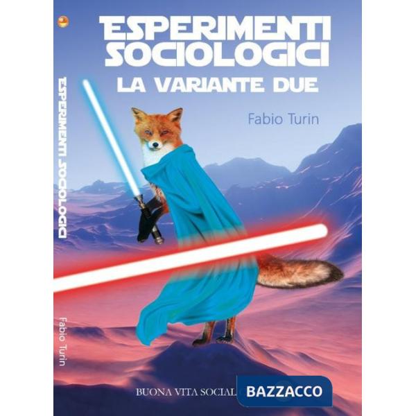 Esperimenti sociologici. Vol. 2: La variante due