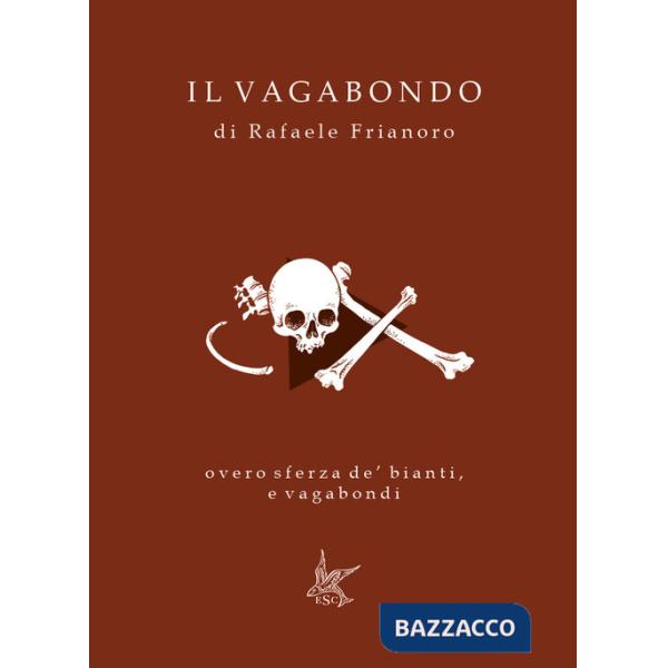 Vagabondo. overo sferza de' bianti, e vagabondi (Il)